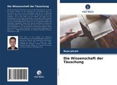 Die Wissenschaft der Täuschung kitap kapağı