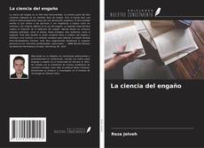 Bookcover of La ciencia del engaño