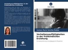 Couverture de Verhaltensauffälligkeiten in der frühkindlichen Erziehung