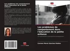Buchcover von Les problèmes de comportement dans l'éducation de la petite enfance