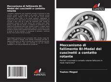 Bookcover of Meccanismo di fallimento BI-Modal dei cuscinetti a contatto rotante