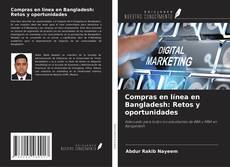 Portada del libro de Compras en línea en Bangladesh: Retos y oportunidades