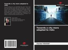 Copertina di Towards a city more adapted to risks