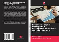 Portada del libro de Entradas de capital estrangeiro e desempenho do mercado acionário na África