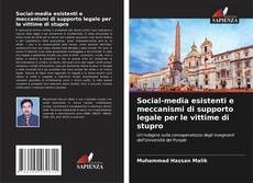 Bookcover of Social-media esistenti e meccanismi di supporto legale per le vittime di stupro