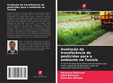 Bookcover of Avaliação da transferência de pesticidas para o ambiente na Tunísia