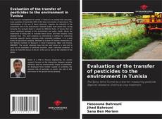 Copertina di Evaluation of the transfer of pesticides to the environment in Tunisia
