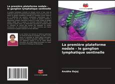 Capa do livro de La première plateforme nodale - le ganglion lymphatique sentinelle 