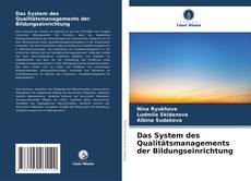 Buchcover von Das System des Qualitätsmanagements der Bildungseinrichtung