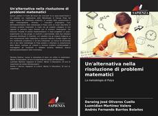 Bookcover of Un'alternativa nella risoluzione di problemi matematici