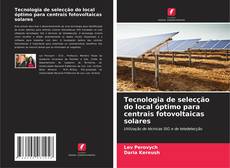 Tecnologia de selecção do local óptimo para centrais fotovoltaicas solares kitap kapağı
