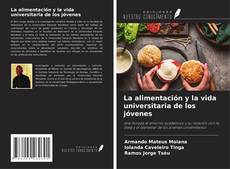 Bookcover of La alimentación y la vida universitaria de los jóvenes