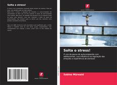 Bookcover of Solta o stress!