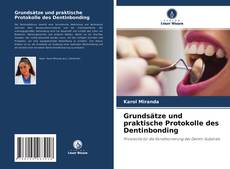 Grundsätze und praktische Protokolle des Dentinbonding kitap kapağı