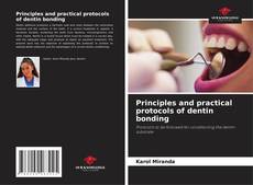 Обложка Principles and practical protocols of dentin bonding