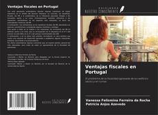 Bookcover of Ventajas fiscales en Portugal