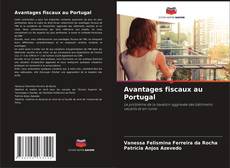 Avantages fiscaux au Portugal kitap kapağı