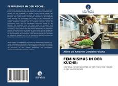 Couverture de FEMINISMUS IN DER KÜCHE: