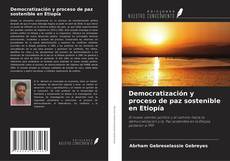 Buchcover von Democratización y proceso de paz sostenible en Etiopía