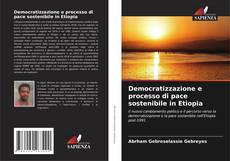 Capa do livro de Democratizzazione e processo di pace sostenibile in Etiopia 