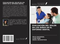 Bookcover of EVALUACIÓN DEL DOLOR EN LOS NIÑOS EN EL ENTORNO DENTAL
