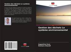 Buchcover von Gestion des déchets Le système environnemental