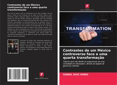 Copertina di Contrastes de um México controverso face a uma quarta transformação