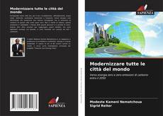 Bookcover of Modernizzare tutte le città del mondo
