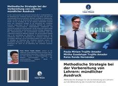 Bookcover of Methodische Strategie bei der Vorbereitung von Lehrern: mündlicher Ausdruck