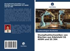 Bookcover of Stumpfnahtschweißen von Blechen aus Edelstahl SS 409M und SS 304