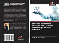 Capa do livro de Sviluppo del metodo analitico per i farmaci, compresi gli studi di stabilità 