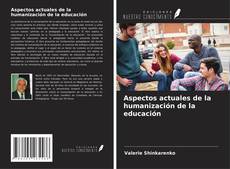 Buchcover von Aspectos actuales de la humanización de la educación