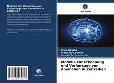 Bookcover of Modelle zur Erkennung und Vorhersage von Anomalien in Zeitreihen