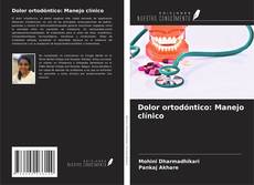 Bookcover of Dolor ortodóntico: Manejo clínico