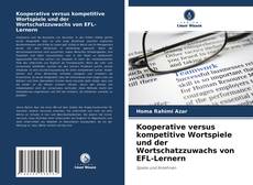 Обложка Kooperative versus kompetitive Wortspiele und der Wortschatzzuwachs von EFL-Lernern