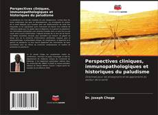 Couverture de Perspectives cliniques, immunopathologiques et historiques du paludisme