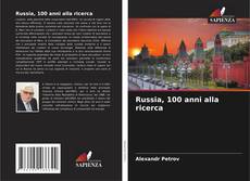 Bookcover of Russia, 100 anni alla ricerca