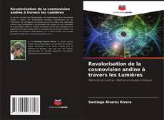 Copertina di Revalorisation de la cosmovision andine à travers les Lumières