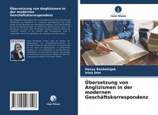 Bookcover of Übersetzung von Anglizismen in der modernen Geschäftskorrespondenz