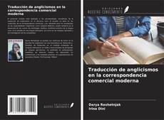 Copertina di Traducción de anglicismos en la correspondencia comercial moderna