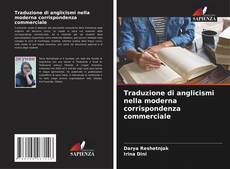 Bookcover of Traduzione di anglicismi nella moderna corrispondenza commerciale