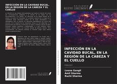 INFECCIÓN EN LA CAVIDAD BUCAL, EN LA REGIÓN DE LA CABEZA Y EL CUELLO的封面