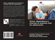 Buchcover von Stress, dépendance à Internet et sommeil chez les adolescents
