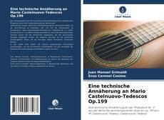 Bookcover of Eine technische Annäherung an Mario Castelnuovo-Tedescos Op.199