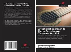 Обложка A technical approach to Mario Castelnuovo-Tedesco's Op. 199
