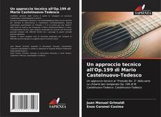 Un approccio tecnico all'Op.199 di Mario Castelnuovo-Tedesco的封面