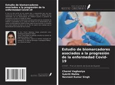 Bookcover of Estudio de biomarcadores asociados a la progresión de la enfermedad Covid-19