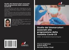 Bookcover of Studio dei biomarcatori associati alla progressione della malattia Covid-19