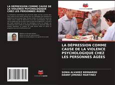 LA DÉPRESSION COMME CAUSE DE LA VIOLENCE PSYCHOLOGIQUE CHEZ LES PERSONNES ÂGÉES的封面