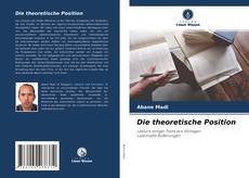 Bookcover of Die theoretische Position